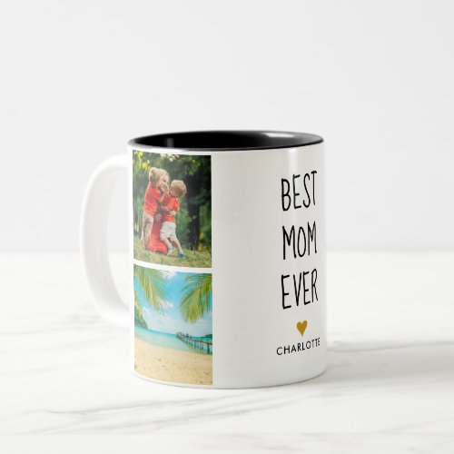 Best Mom Ever Gold Heart 4 Photo Collage Two_Tone Coffee Mug