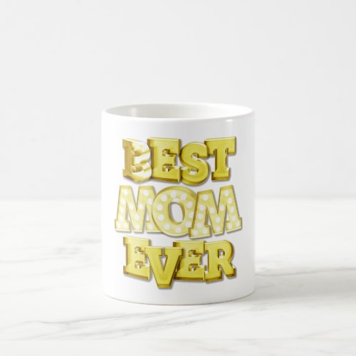 Best mom ever gold white marquee lights coffee mug