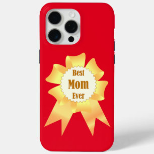 Best mom ever Golden winner award ribbon iPhone 15 Pro Max Case