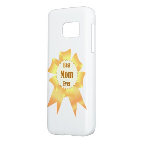Best mom ever Golden winner award ribbon Samsung Galaxy S7 Case