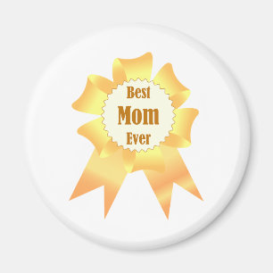 Best mom ever Golden winner award ribbon Magnet