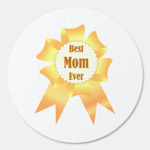 Best mom ever Golden winner award ribbon Sign