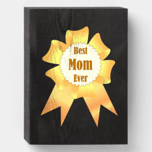 Best mom ever Golden winner award ribbon Wooden Box Sign