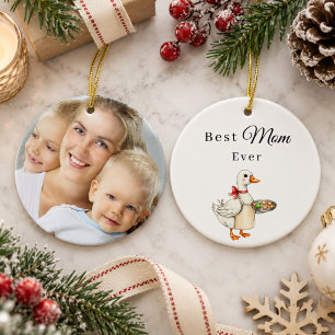 Best Mom Ever Goose Photo Ceramic Ornament