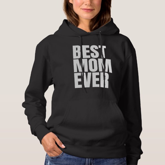 Best Mom Ever Grandmother Grandma Womens Mothers D Hoodie (Front)
