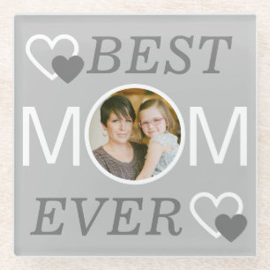 Best Mom Ever Gray Personalized Mothers Day Photo Glass Coaster