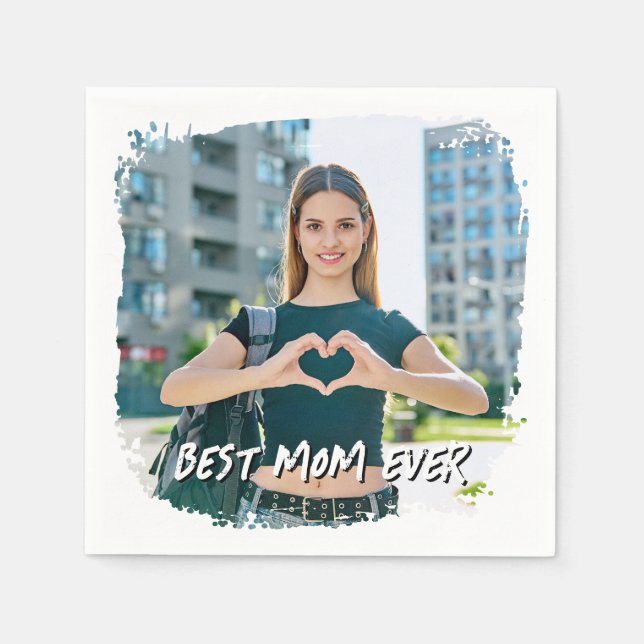 Best Mom Ever Grunge Border Photo Napkins (Front)