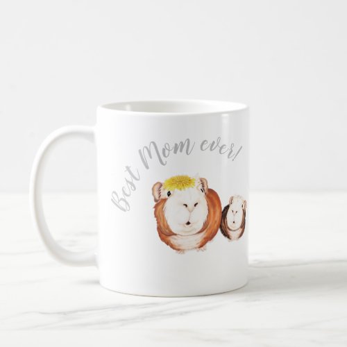 Best Mom Ever Guinea Pig Mothers Day Coffee Mug
