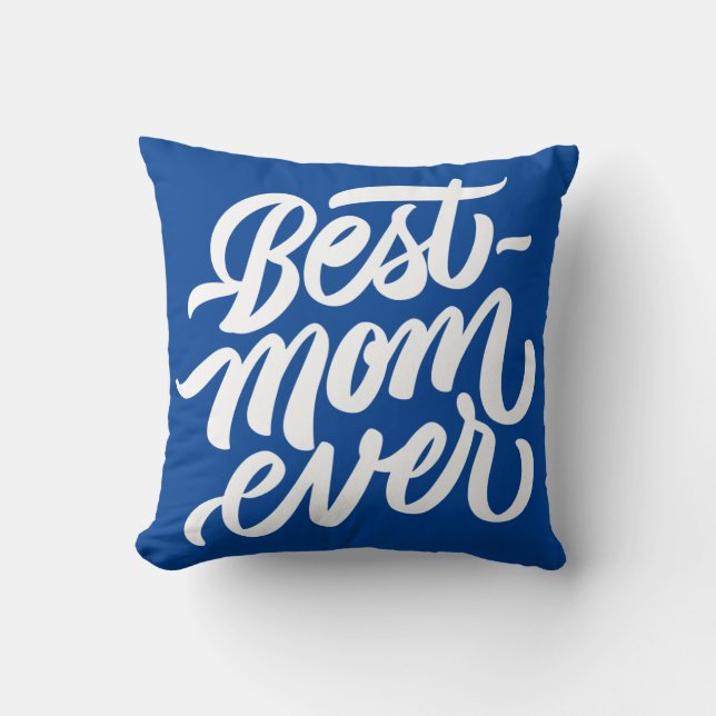 Best Mom Ever Handwritten Script Navy Blue Throw Pillow (Front)