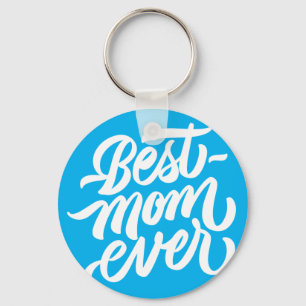 Best Mom Ever Handwritten Script Sky Blue Keychain