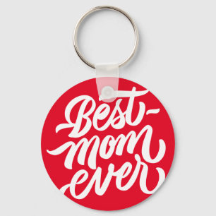 Best Mom Ever Handwritten Script Typography Red Keychain