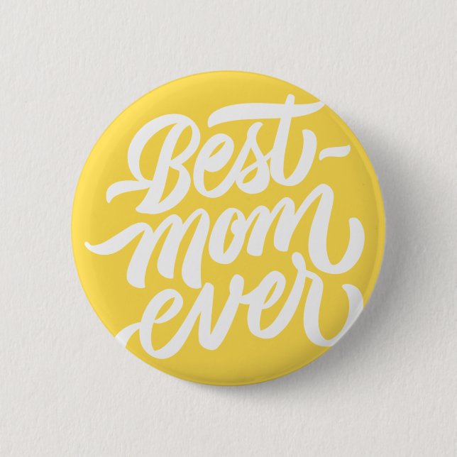 Best Mom Ever Handwritten Script Typography Yellow Button (Front)