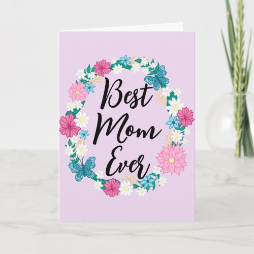Best Mom Ever Happy Mothers Day Floral Wreath Card