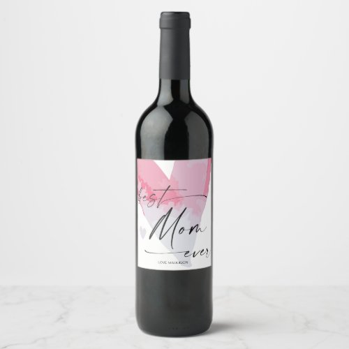 Best Mom Ever Happy Mothers Day Gift for Mom Wine Label