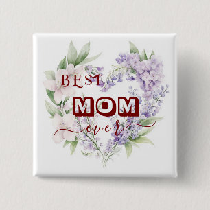 Best Mom Ever - Happy Mother's Day Square Button