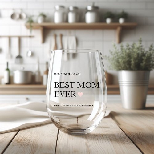 Best Mom Ever  Happy Mothers Day Stemless Wine Glass