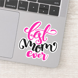 Best Mom Ever HAPPY MOTHER'S DAY Sticker
