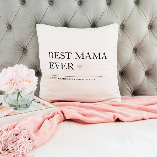 Best Mom Ever  Happy Mothers Day Throw Pillow