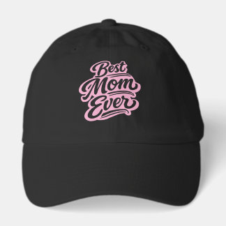 Best Mom Ever  Hat