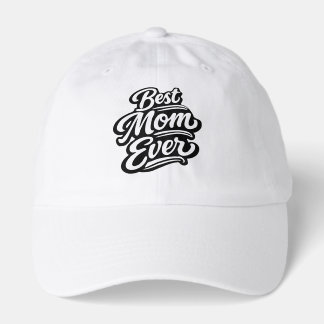 Best Mom Ever  Hat