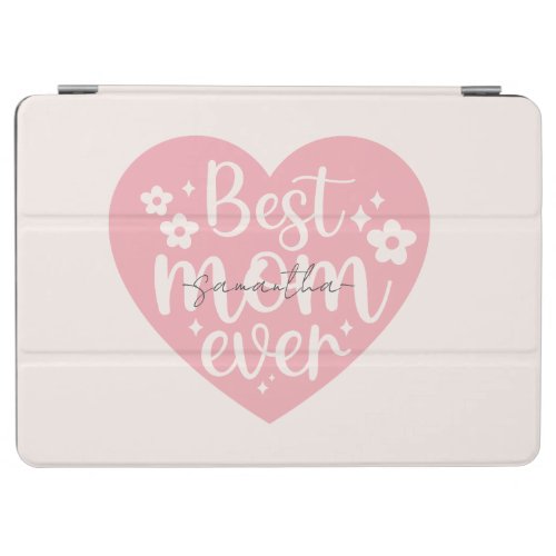 Best Mom Ever Heart iPad Air Cover