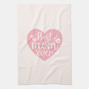 Best Mom Ever - Heart Kitchen Towel