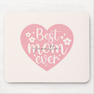 Best Mom Ever - Heart Mouse Pad