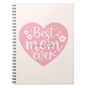 Best Mom Ever - Heart Notebook