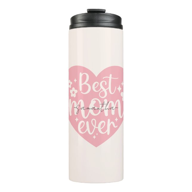 Best Mom Ever - Heart Thermal Tumbler (Front)