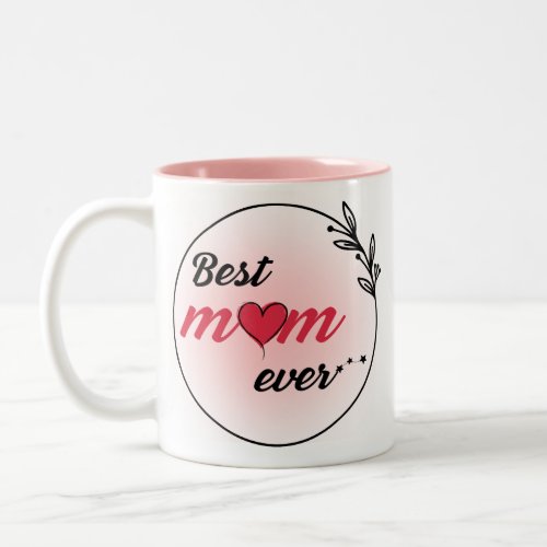Best Mom Ever  Heartfelt Embrace Mug