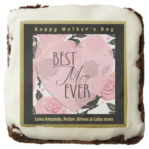 Best Mom Ever Hearts and Roses Brownie