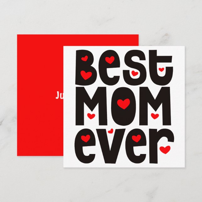 Best Mom Ever Hearts just Saying Black Red White Card (Front/Back)