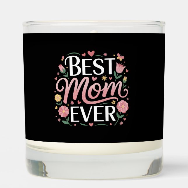 Best Mom Ever: Heartwarming Floral Design Scented Candle (Front)
