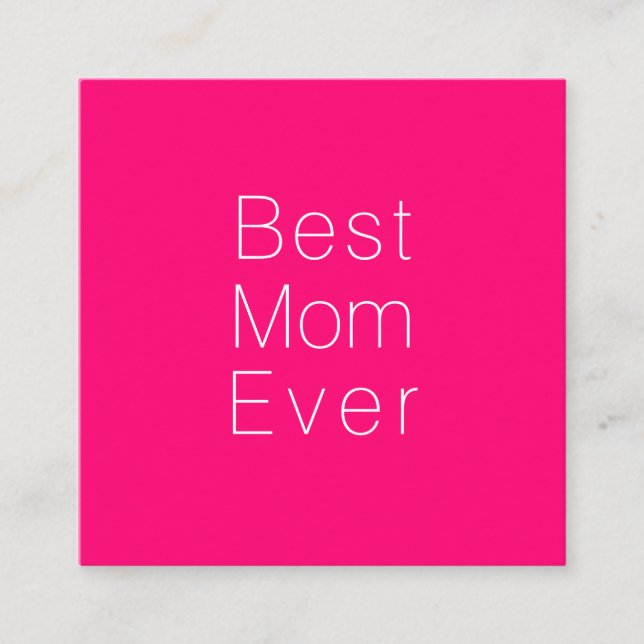 Best Mom Ever hot pink fuchsia minimalist modern Enclosure Card (Front)