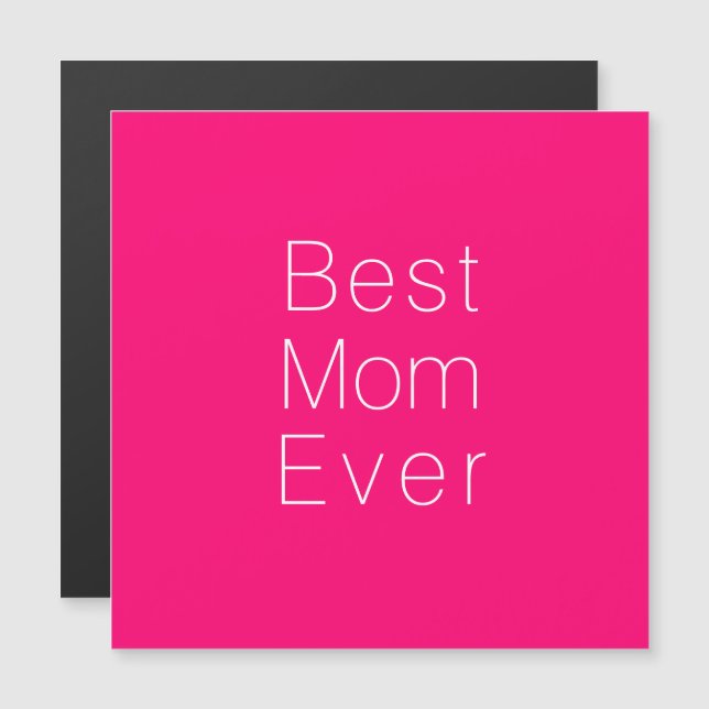 Best Mom Ever hot pink minimalist magnetic card (Front/Back)