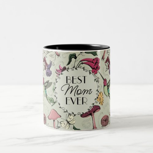 Best Mom Ever Hummingbird and Flowers Floral Two_Tone Coffee Mug