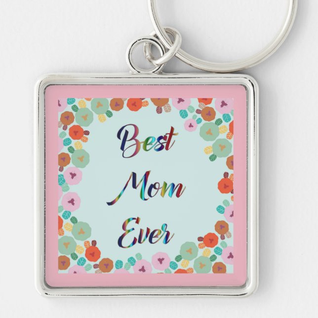BEST MOM EVER KEYCHAIN (Front)