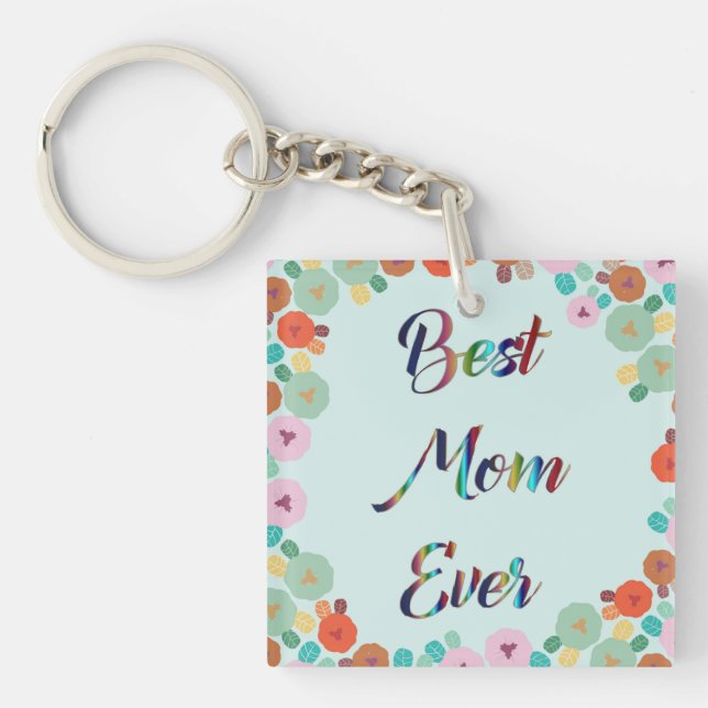 BEST MOM EVER KEYCHAIN (Front)