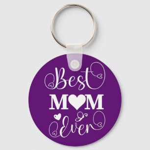 Best Mom Ever Keychain