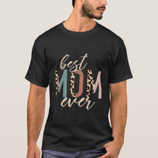 Best Mom Ever Leopard Print Mother'S Day T-Shirt