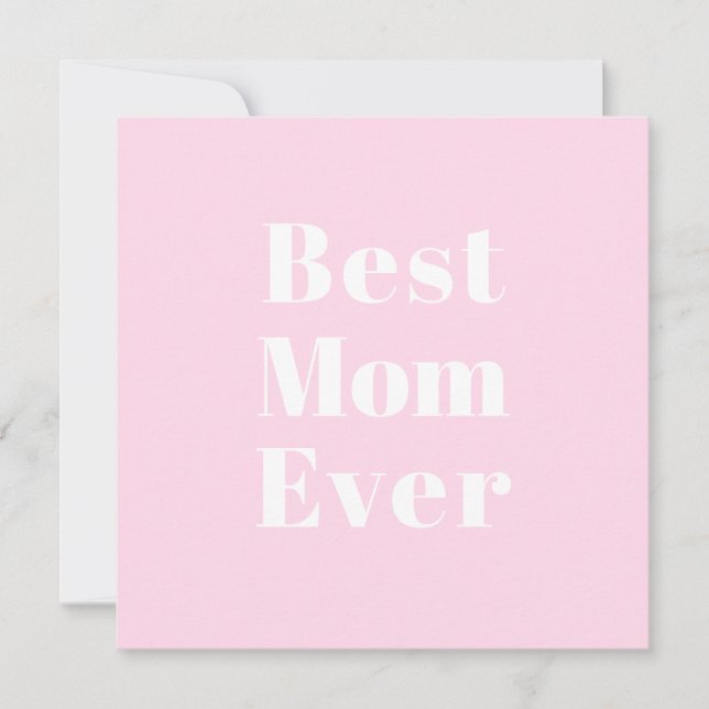 Best Mom Ever light pink modern typography card (Front)
