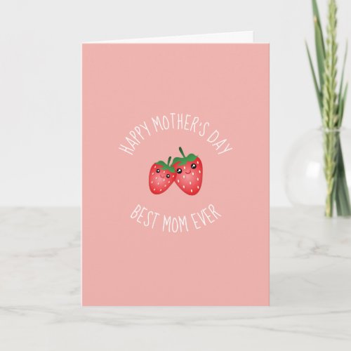 Best Mom Ever Love You Berry Much Mothers Day Card