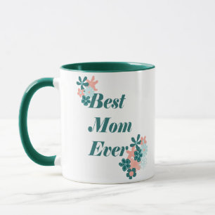 Best Mom Ever Lovely Green Floral Design Mug