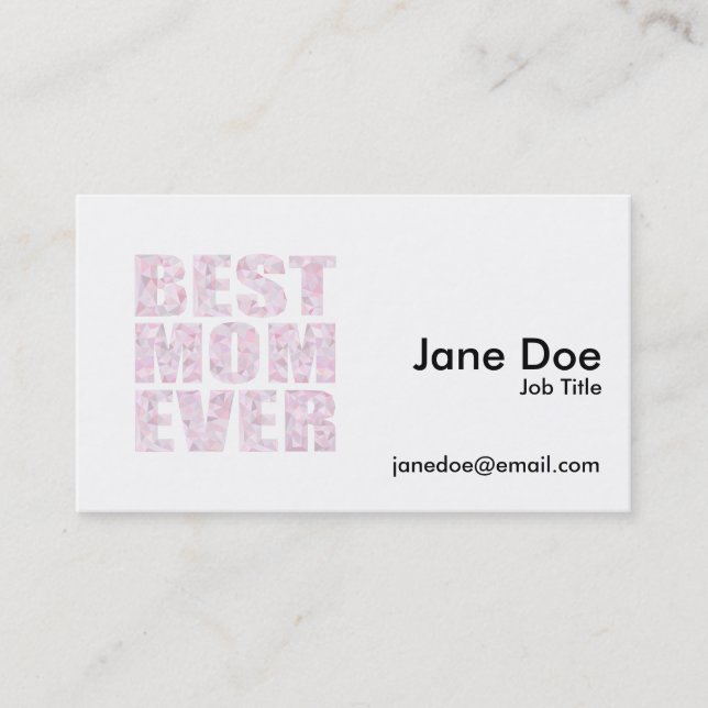 Best Mom Ever - Low Poly Geometric Triangle - Pink Business Card (Front)