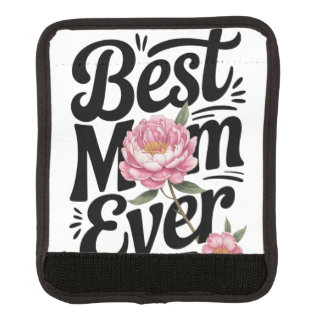 "Best Mom Ever" Luggage Handle Wrap