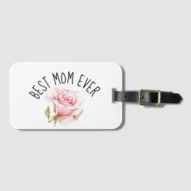Best Mom Ever Luggage Tag (Front Horizontal)
