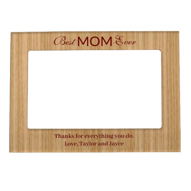 Best Mom Ever Magnetic Frame (Front)