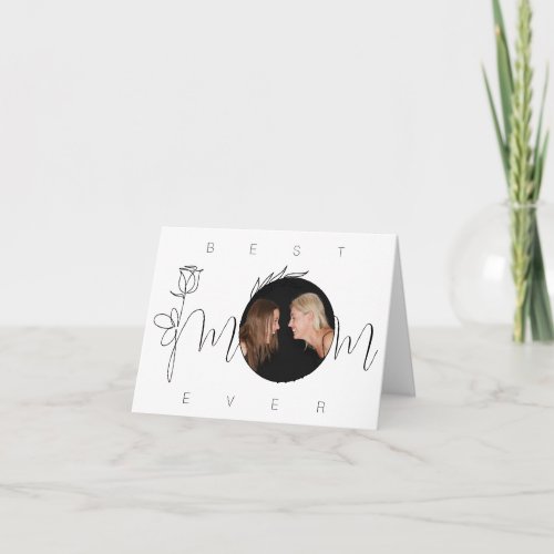 Best Mom Ever Minimal Floral Happy Birthday Photo Card