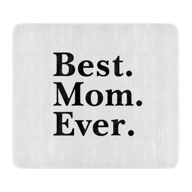 Best Mom Ever Minimal typography Cutting Board (Front)