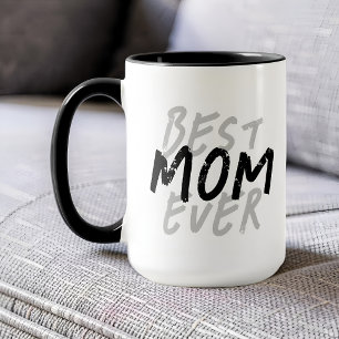 Best Mom Ever Modern Black and Gray Grunge Mug